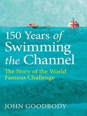 cover image of 150 Years of Swimming the Channel
